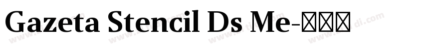 Gazeta Stencil Ds Me字体转换